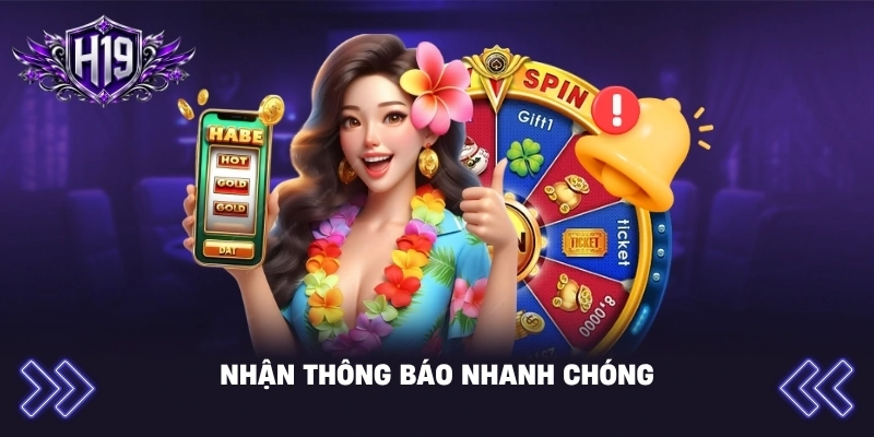 Nhận thông báo nhanh chóng