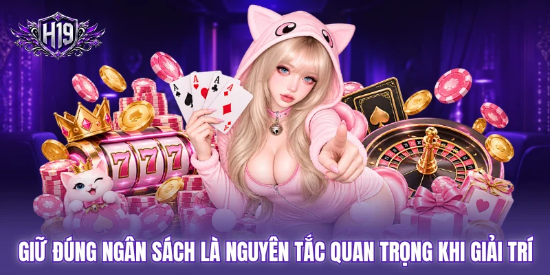 Giữ đúng ngân sách là nguyên tắc quan trọng khi giải trí Giữ đúng ngân sách là nguyên tắc quan trọng khi giải trí