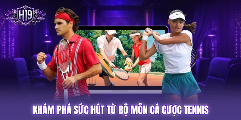 Khám phá sức hút từ bộ môn cá cược tennis Khám phá sức hút từ bộ môn cá cược tennis