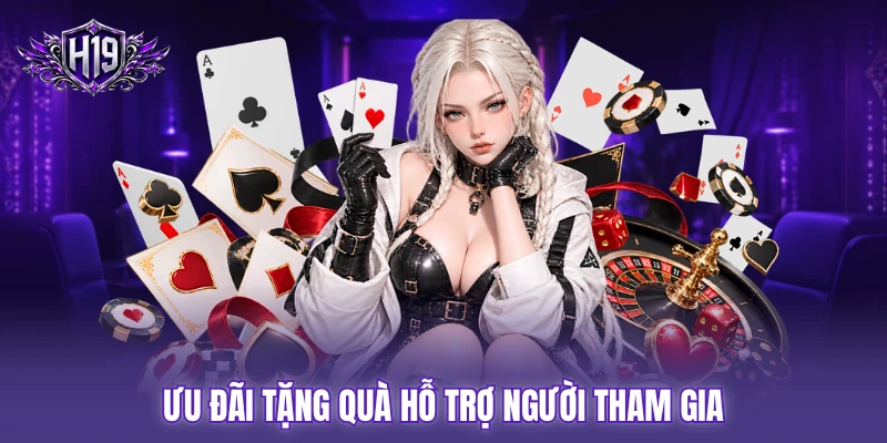 Ưu đãi tặng quà hỗ trợ người tham gia